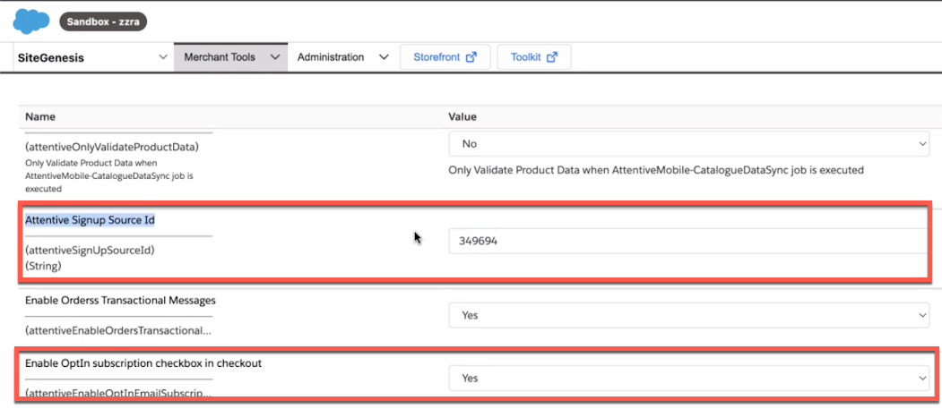In SFCC, the Attentive Signup Source ID field and Enable Optin subscription checkbox in checkout option. 
