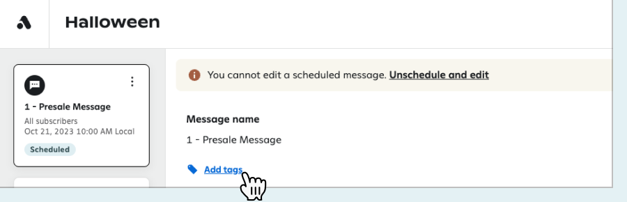 Attentive campaign editor for a 'Halloween' campaign, showing a scheduled '1 - Presale Message' with the 'Add tags' button highlighted by a cursor.