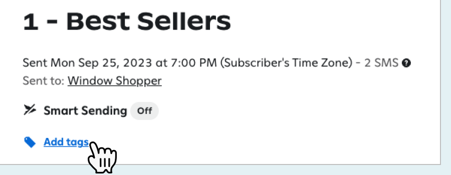 Details for the '1 - Best Sellers' delivered message in Attentive, with the 'Add tags' button highlighted by a cursor. 