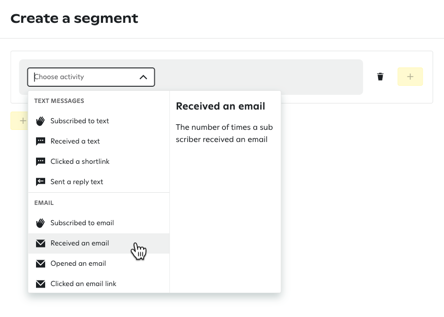 Activity dropdown menu showing two sections: 'TEXT MESSAGES' with options like 'Subscribed to text' and 'Received a text', and 'EMAIL' with options like 'Subscribed to email' and 'Received an email', with a cursor hovering over 'Received an email' showing its tooltip description.