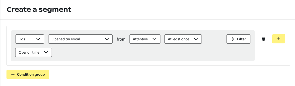 Segment builder showing a condition targeting subscribers who have opened an email from Attentive at least once over all time, with dropdown menus for conditions, filters, and buttons to delete or add condition groups.