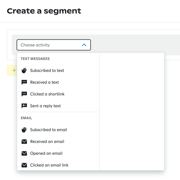 'Choose activity' dropdown with options grouped under 'Text Messages' and 'Email.' Text Messages options include 'Subscribed to text,' 'Received a text,' 'Clicked a shortlink,' and 'Sent a reply text.' Email options include 'Subscribed to email,' 'Received an email,' 'Opened an email,' and 'Clicked an email link.'