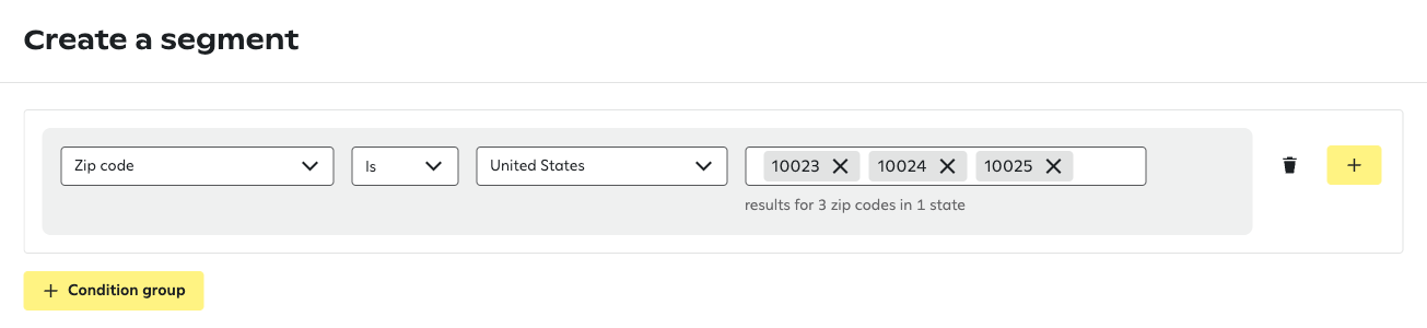 'Zip code' segment conditon showing 'United States' country with three zip codes selected (10023, 10024, 10025) and helper text indicating 'results for 3 zip codes in 1 state'.