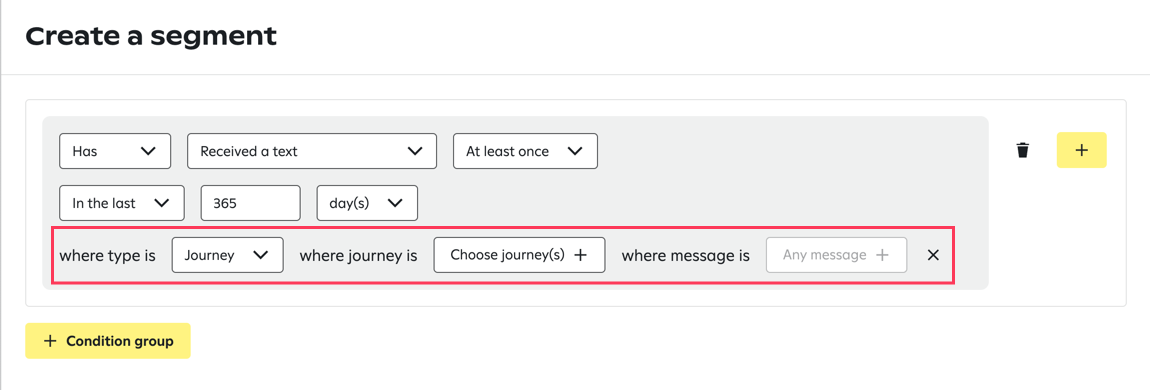 Creating a segment with conditions set to 'Has,' 'Received a text,' 'At least once,' and 'In the last 365 day(s).' Additional filters are highlighted in red, showing where you can choose a journey or specific messages in a journey.
