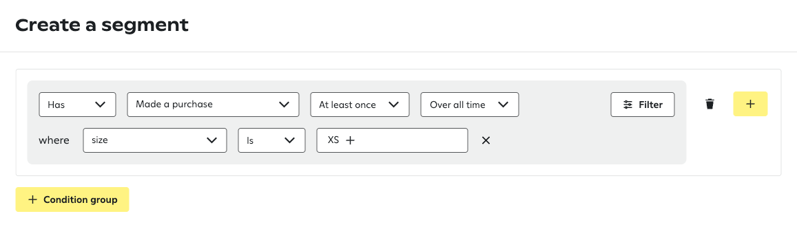 Segment builder showing a condition for customers who have made a purchase at least once over all time, with a size filter set to XS