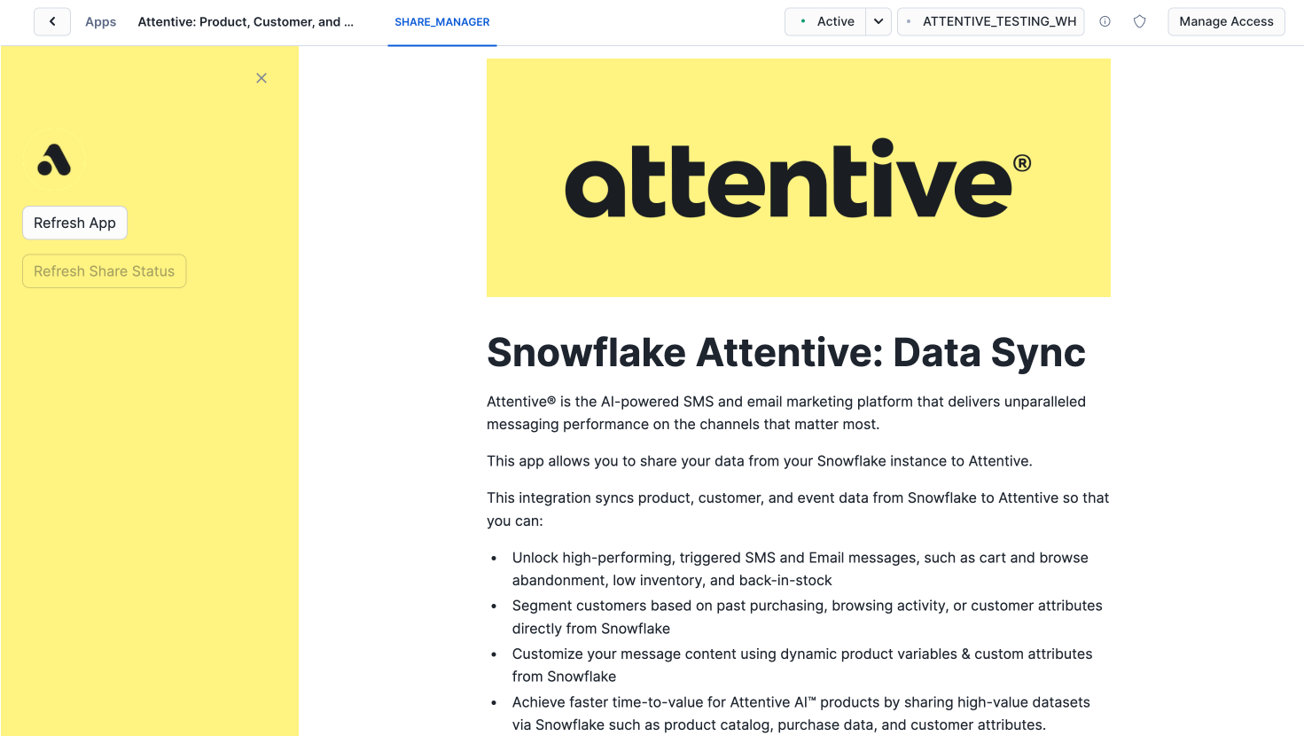 'Snowflake Attentive: Data Sync' page with a yellow banner displaying
    the 'attentive' logo, a left-side yellow panel with 'Refresh App' and 'Refresh
    Share Status' buttons.